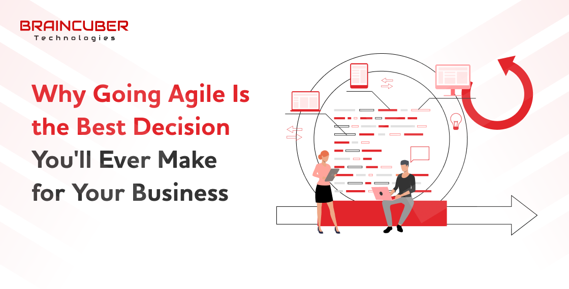 Why Going Agile Is the Best Decision You'll Ever Make for Your Business