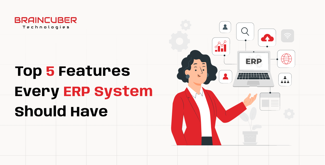 Top 5 Features Every ERP System Should Have