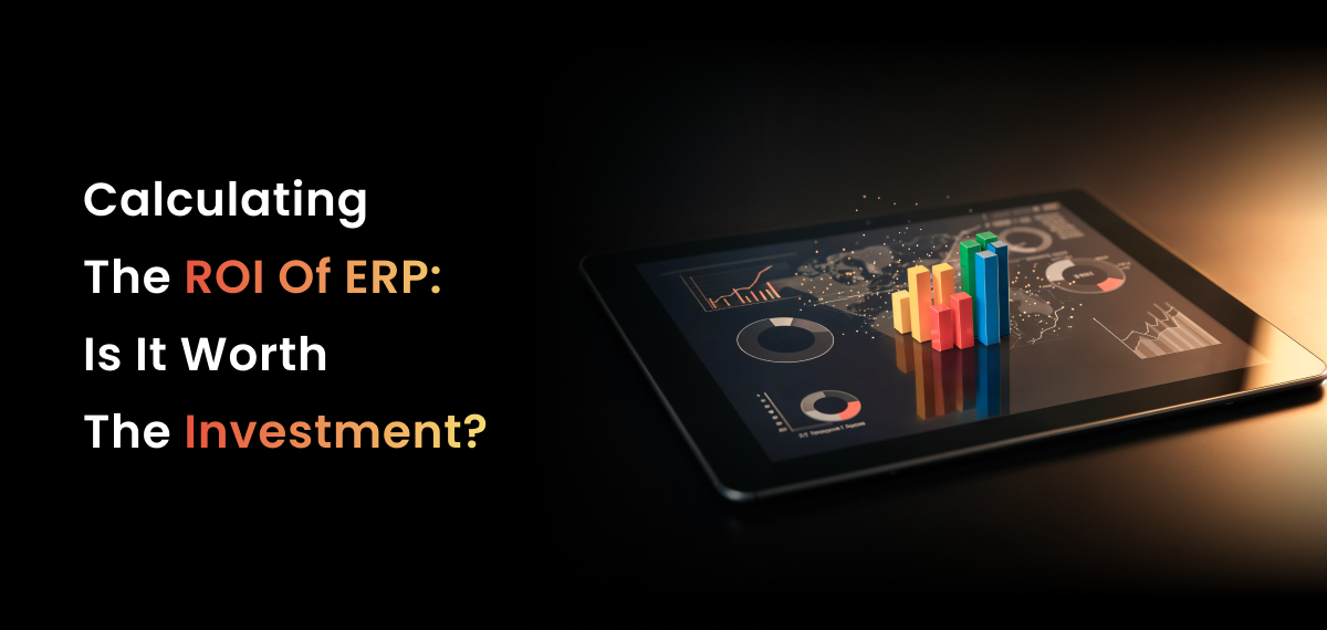 A formal, dark-toned photographic image. The scene features a person's hands typing on a laptop keyboard. A glowing, futuristic digital interface is visible above the laptop. The interface includes a bar graph with colorful blocks and other data visualizations, all floating above the device. The title "Calculating The ROI of ERP: Is It Worth The Investment?" is superimposed in bold white text on the left, with "ROI of ERP" and "Investment" highlighted in a red-to-orange gradient. The image visually represents a professional and data-driven approach to evaluating the return on investment for an ERP system.