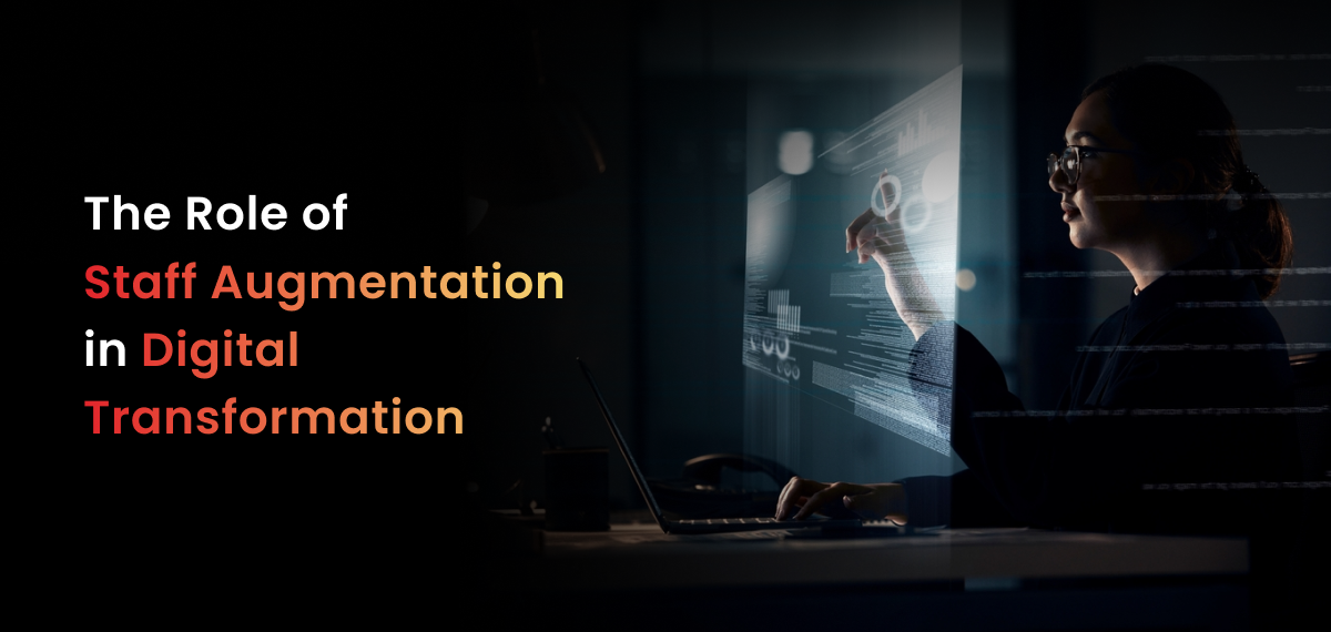 A formal, low-key photographic image with a dark background. The scene features a professional in glasses, seated at a desk with a laptop, looking at and touching a large, glowing transparent digital screen with floating data and charts. The individual's face is illuminated by the screen's glow. On the left side of the image, the title "The Role of Staff Augmentation in Digital Transformation" is displayed in large, white text, with the words "Staff Augmentation" and "Digital Transformation" highlighted in a red-to-orange gradient. The image conveys a modern, high-tech, and serious tone about the intersection of human expertise and technology in a business context.