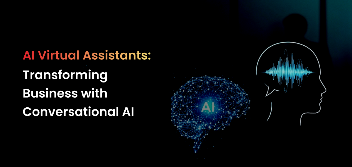 AI Virtual Assistants: Transforming Business with Conversational AI