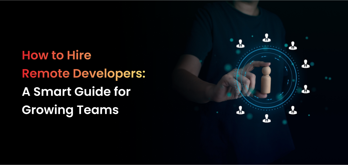 A detailed, dark-themed image with a professional tone. The focus is on a person in a dark t-shirt holding a small, wooden human-like figurine between their thumb and forefinger. The figurine represents a remote developer. A glowing, circular, blue digital network surrounds the figurine, with other smaller human-like icons connected to it, symbolizing a remote team or network. The left side of the image features a text overlay in white font. The main title reads, "How to Hire Remote Developers:", with the word "Remote" highlighted in red. The subtitle below it reads, "A Smart Guide for Growing Teams." The overall image metaphorically represents the process of selecting and integrating remote developers into a growing team.